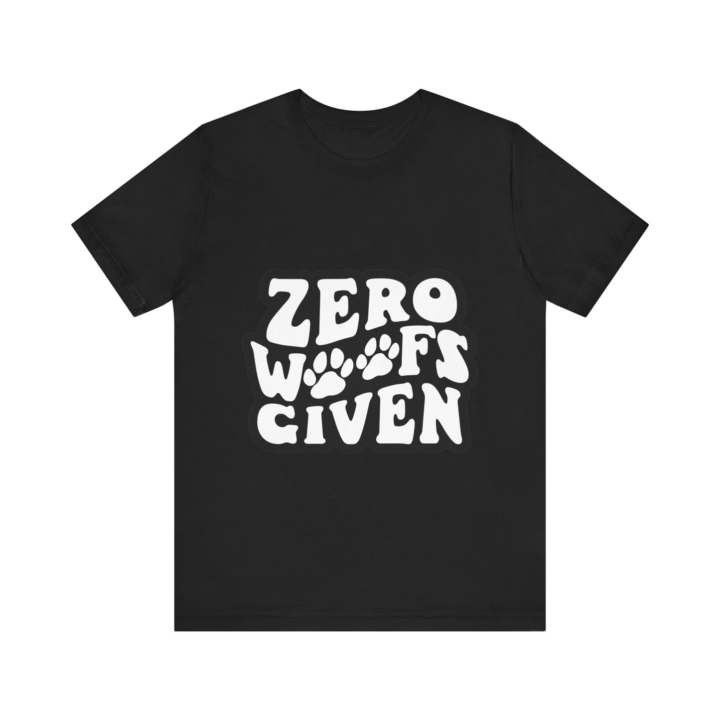 No Woofs Given T-shirt