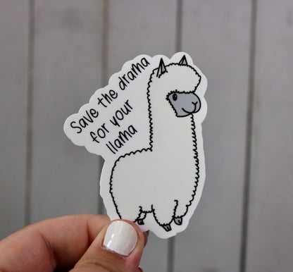 Save the drama for your llama. Funny animal sticker. Drama Llama. Llama Love. Llama. Floof llama.