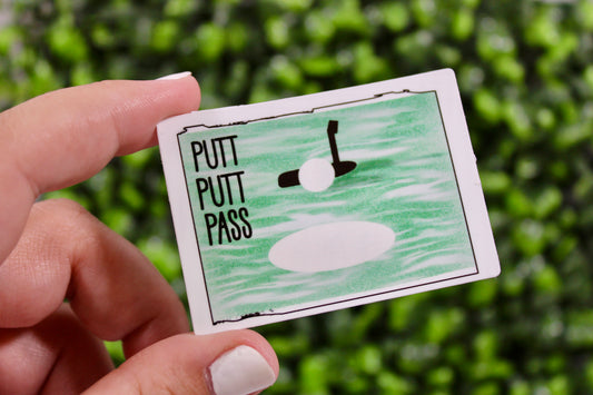 Putt. Putt. Pass. Mini golf or putting game sticker. Perfect for the golfers in your life! Fun sticker for girls and guys!