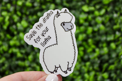 Save the drama for your llama. Funny animal sticker. Drama Llama. Llama Love. Llama. Floof llama.