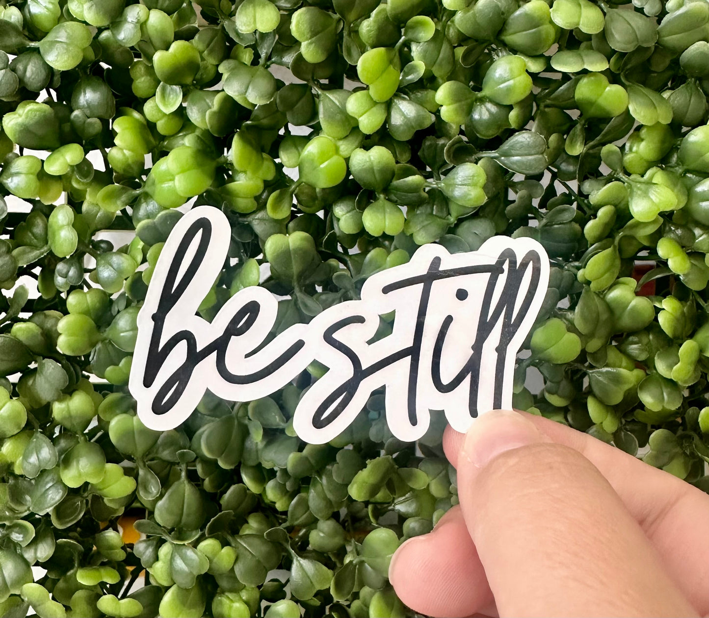 Be Still Sticker