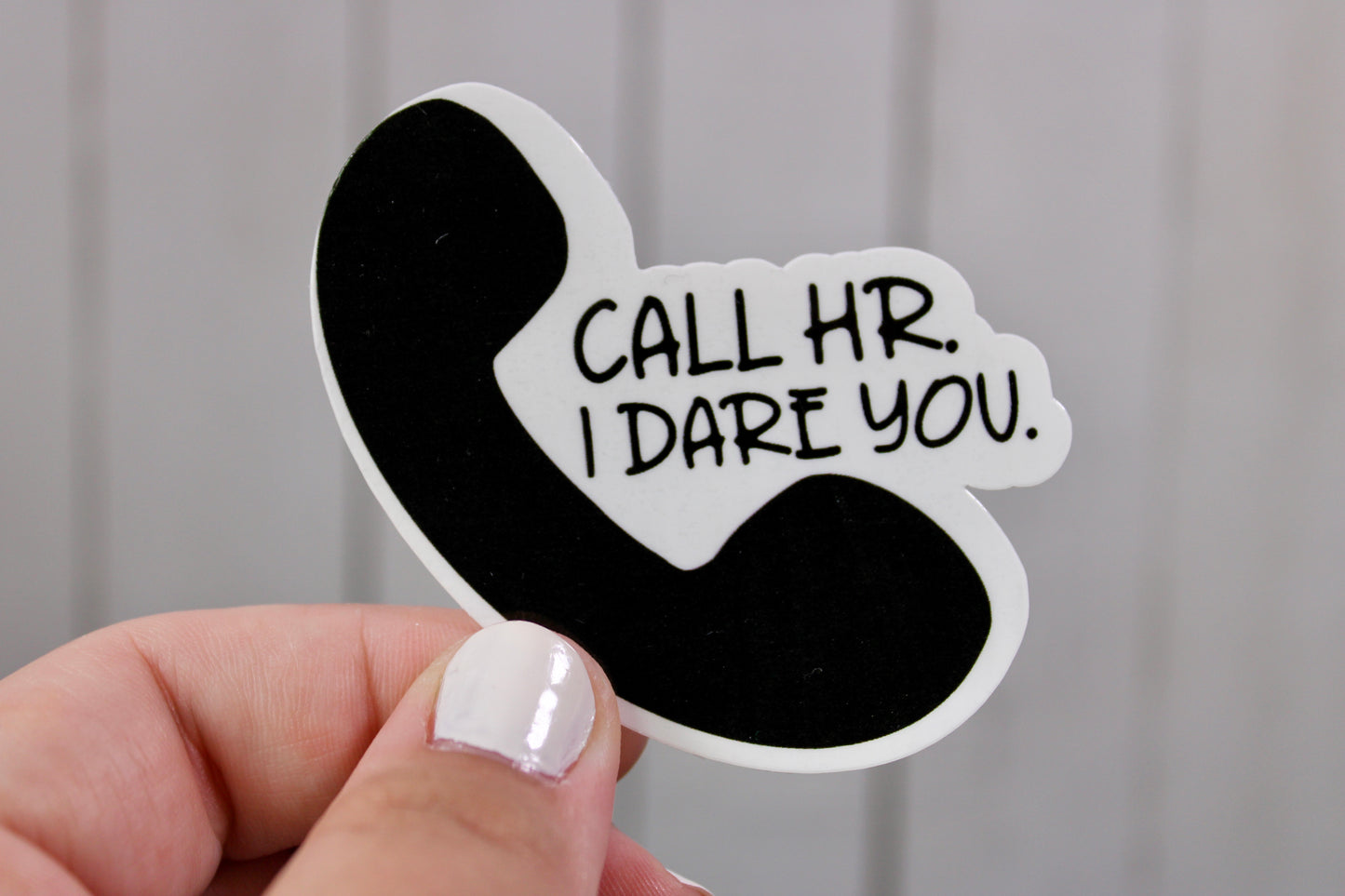 Call HR. I dare you. Funny office sticker. Change your office culture one unhinged sticker at a time. Make a statement.