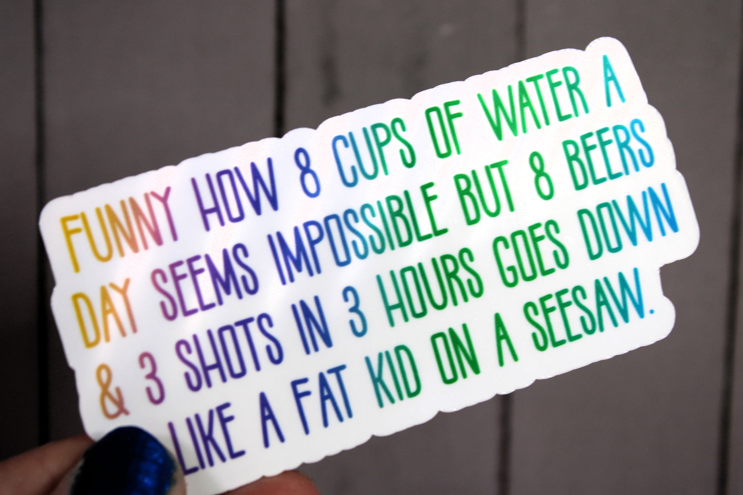 8 cups of water? Impossible. Now vodka, beer, alcohol in general? - easy.