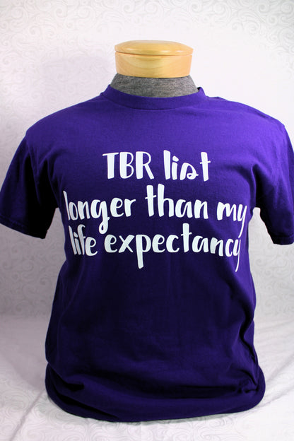 TBR List Longer Than My Life Tee: Embrace the Reading Adventure!