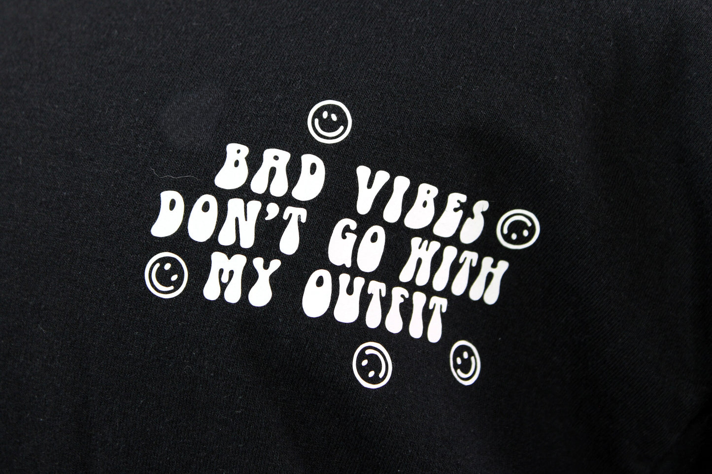 Fashionably Positive: Double-Sided 'Bad Vibes Don't Go with My Outfit' Tee