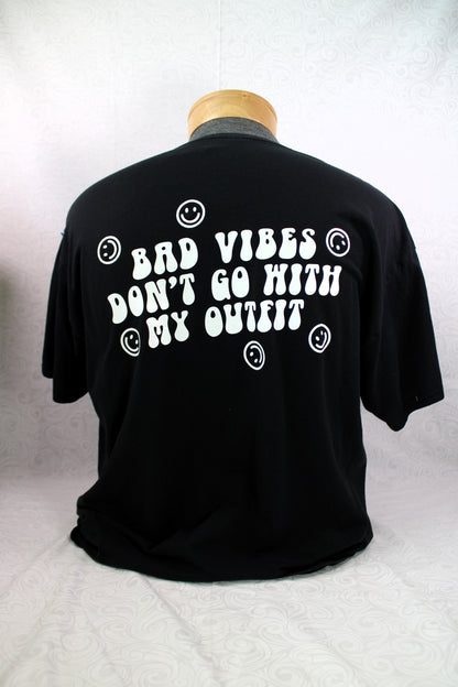 Fashionably Positive: Double-Sided 'Bad Vibes Don't Go with My Outfit' Tee