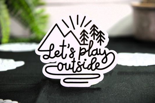 Let's Play Outside - Custom Sticker for Water Bottles, Computer, and More!