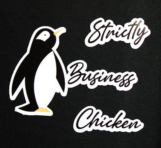 Strictly Business Chicken - Decal/ Sticker perfect for laptops, water bottles and more!