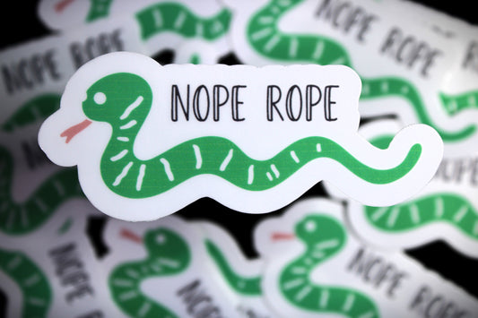 Nope Rope- Cute reference to snakes! - Decal/ Sticker perfect for laptops, water bottles and more!