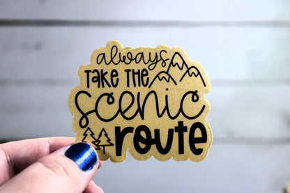 Always Take The Scenic Route- Decal/ Sticker perfect for laptops, water bottles and more!