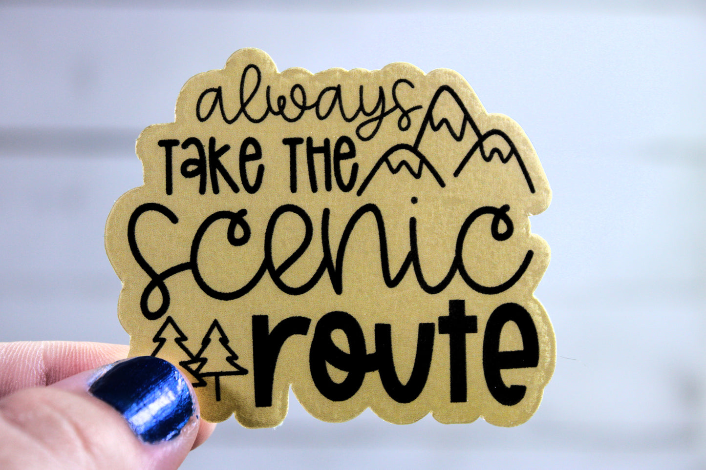 Always Take The Scenic Route- Decal/ Sticker perfect for laptops, water bottles and more!